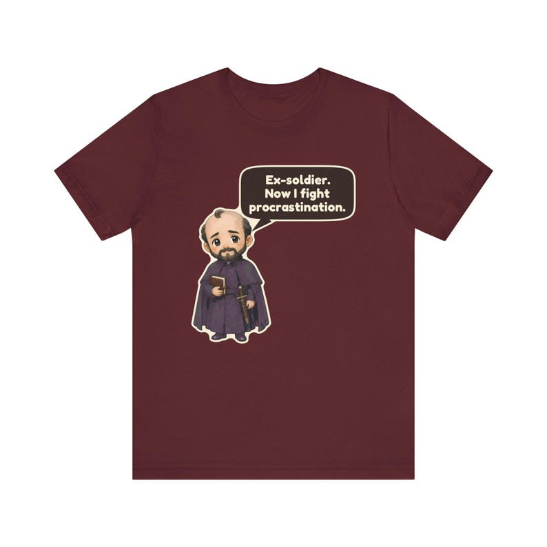 Saint Ignatius of Loyola Shirt, Veteran Gift, Ex-Soldier Now I Fight Procrastination, Catholic Tee for Students and Retreats image 11