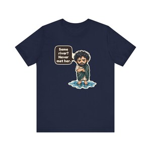 Heraclitus Shirt, Philosophy Teacher Gift, Same River Never Met Her, Philosophy Pun Tee for Deep Thinkers and Classics Fans zdjęcie 10