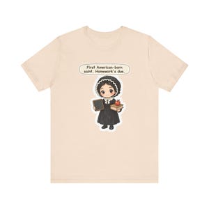 Saint Elizabeth Ann Seton Shirt, Teacher Gift, First American-Born Saint Homework's Due, Tee for Catholic Teachers and Homeschool Moms afbeelding 3