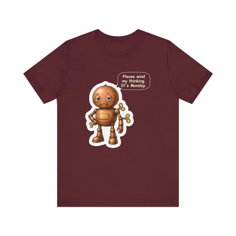 Clockwork Robot Shirt, Engineer Gift, Please Wind My Thinking It's Monday, Funny Tee for Coworkers, Robotics Teams and STEM Teachers image 8