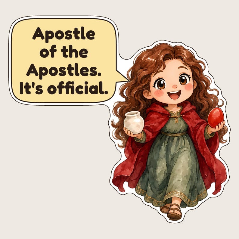May include: A sticker featuring a cartoon character with long wavy brown hair, wearing a green dress and red cloak. The character holds a white jar and a red egg. A speech bubble contains the text: Apostle of the Apostles. It's official.