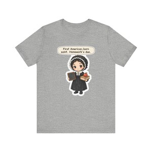 Saint Elizabeth Ann Seton Shirt, Teacher Gift, First American-Born Saint Homework's Due, Tee for Catholic Teachers and Homeschool Moms afbeelding 5