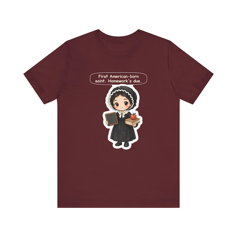 Saint Elizabeth Ann Seton Shirt, Teacher Gift, First American-Born Saint Homework's Due, Tee for Catholic Teachers and Homeschool Moms afbeelding 8