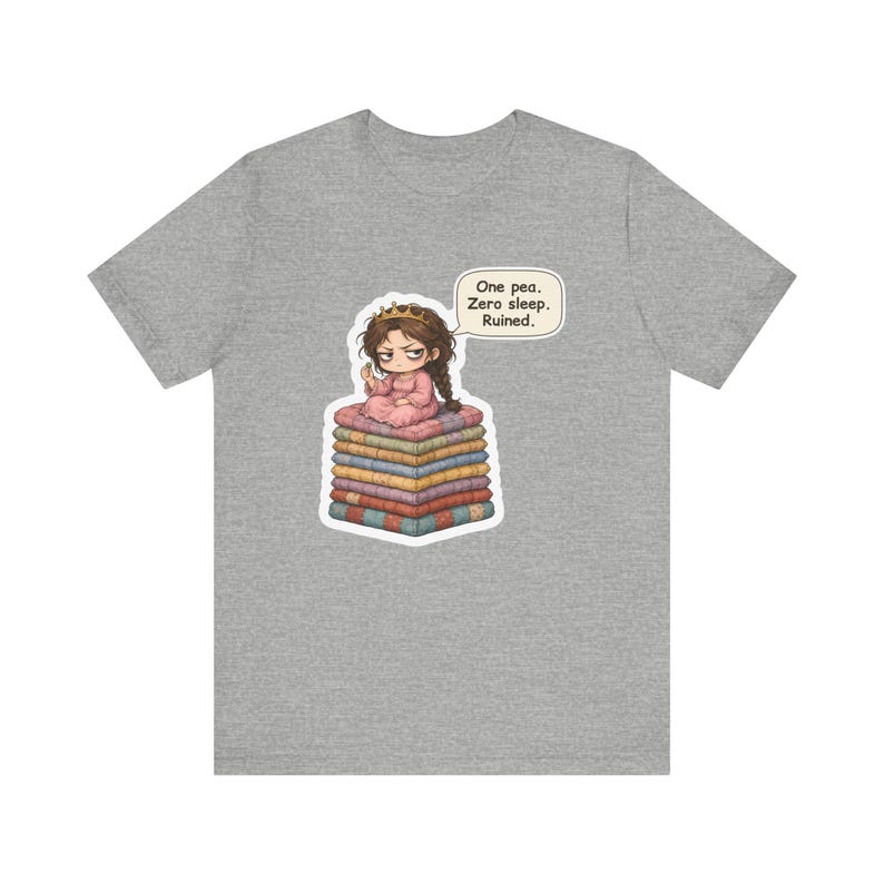 Princess and the Pea Shirt, Light Sleeper Gift, One Pea Zero Sleep Ruined, Funny Tee for Tired Moms and Andersen Fairy Tale Lovers image 5