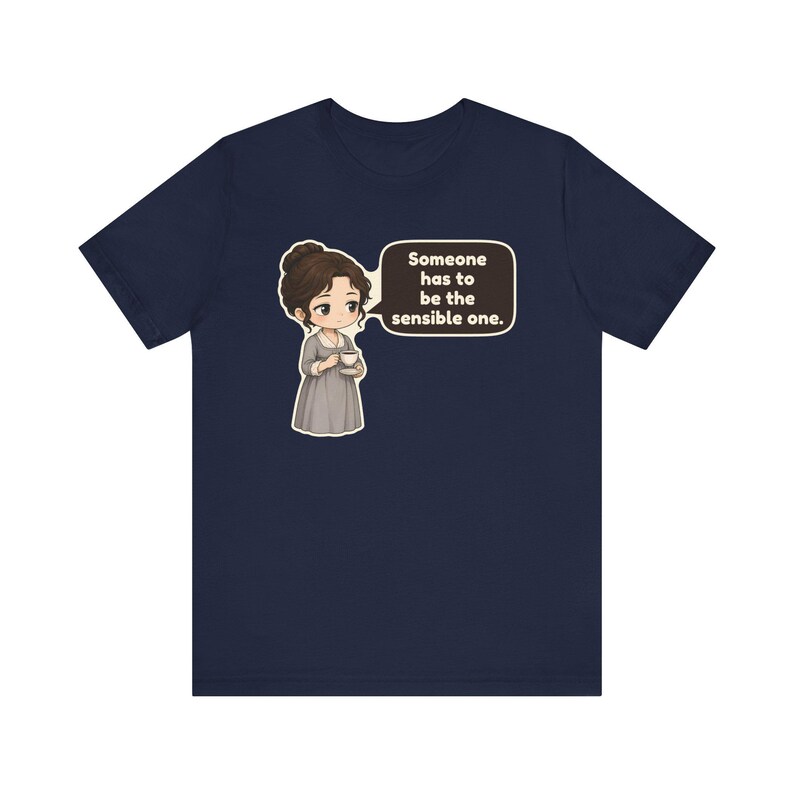 Elinor Dashwood Shirt, Sense and Sensibility Gift, Someone Has to Be the Sensible One, Big Sister Tee for Book Clubs image 10