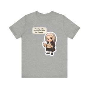 Johann Sebastian Bach Shirt, Organist Gift, Twenty Kids Still Found Time for Fugues, Tee for Church Musicians and Choir Directors image 5