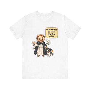 Saint Dominic de Guzman Shirt, Dog Lover Gift, Preaching All Day My Dog Helps, Catholic Tee for Pastors, Deacons and Pet Moms bild 12