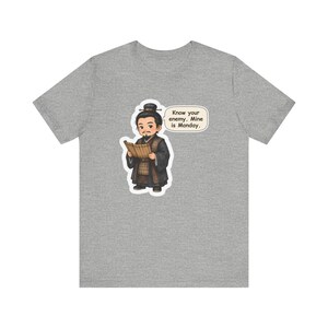 Sun Tzu Shirt, Office Worker Gift, Know Your Enemy Mine Is Monday, Strategy Tee for Coworkers, Managers, Chess Players and History Buffs image 5