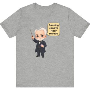 Pyotr Ilyich Tchaikovsky Shirt, Music Teacher Gift, Dancing Candy? Hear Me Out, Tee for Ballet Teachers, Conductors and Christmas Concerts bild 9