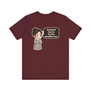 Elinor Dashwood Shirt, Sense and Sensibility Gift, Someone Has to Be the Sensible One, Big Sister Tee for Book Clubs image 11