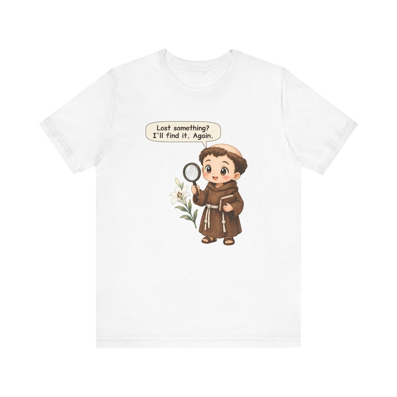 Saint Anthony of Padua Shirt, Lost Keys Gift, Lost Something? I'll Find It Again, Tee for First Communion and Forgetful Friends image 1