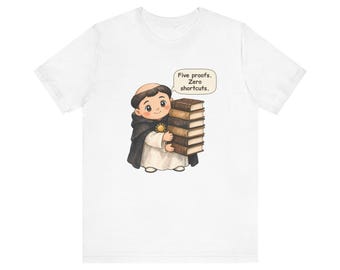 May include: A white t-shirt featuring a cartoon illustration of a monk in a black and white habit holding a stack of five brown books. A speech bubble above the monk contains the text: Five proofs. Zero shortcuts.