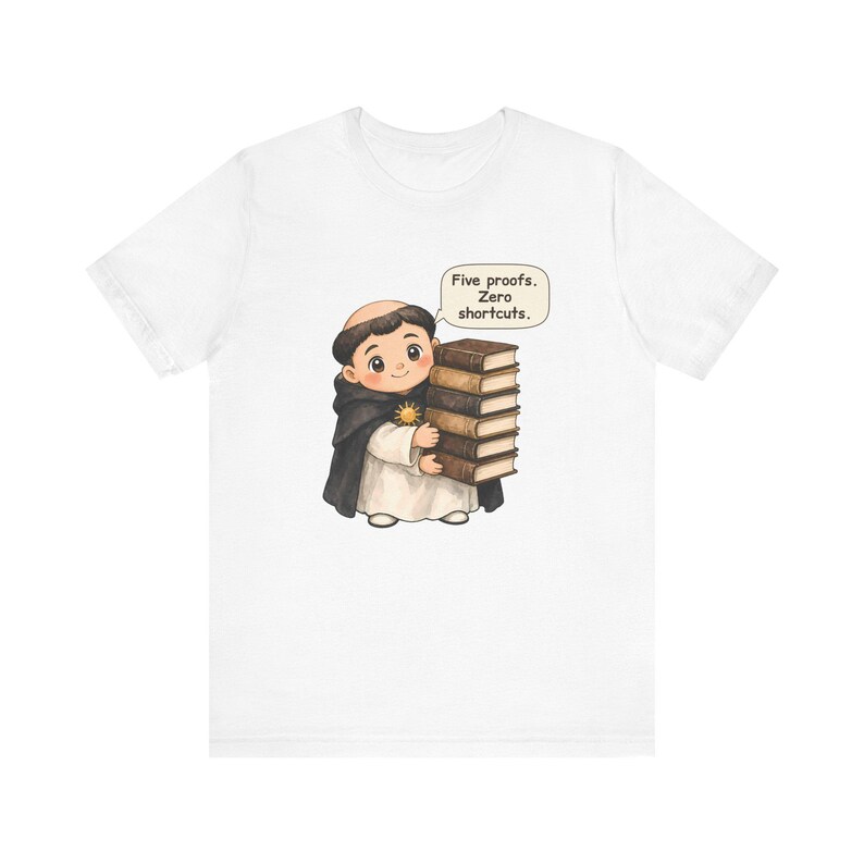 Saint Thomas Aquinas Shirt, Philosophy Major Gift, Five Proofs Zero Shortcuts, Tee for Theology Students, Debate Teams and Grad Students imagem 1