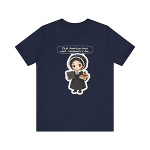 Saint Elizabeth Ann Seton Shirt, Teacher Gift, First American-Born Saint Homework's Due, Tee for Catholic Teachers and Homeschool Moms afbeelding 7