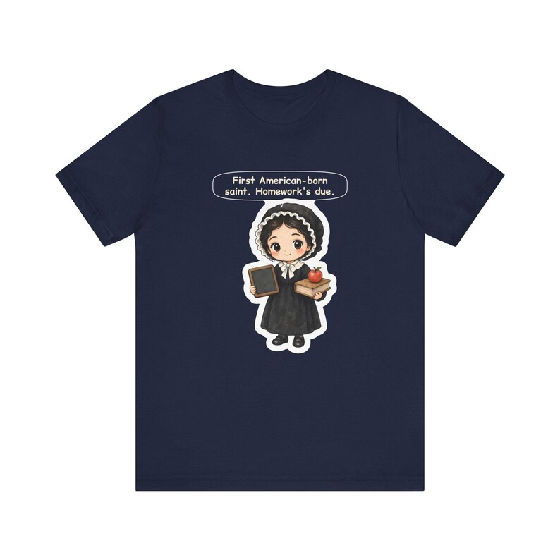 Saint Elizabeth Ann Seton Shirt, Teacher Gift, First American-Born Saint Homework's Due, Tee for Catholic Teachers and Homeschool Moms afbeelding 7