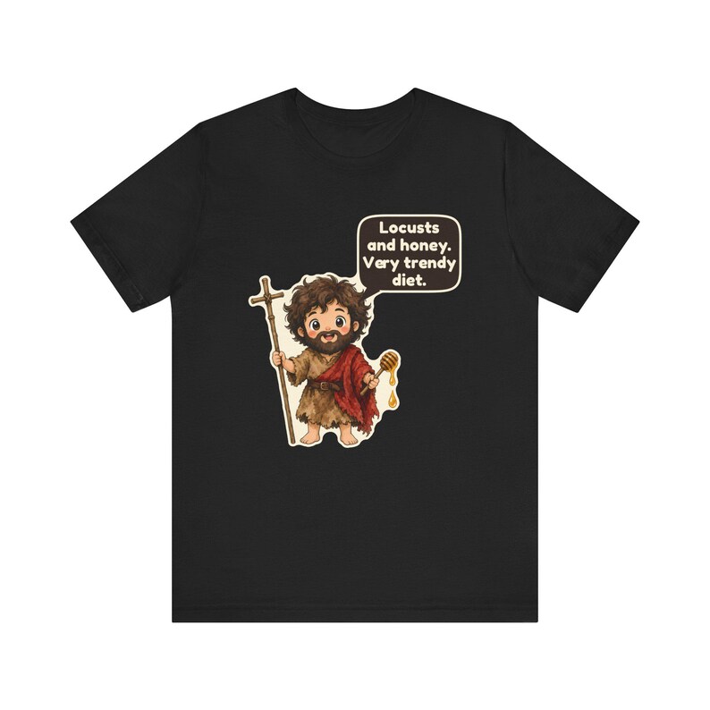 Saint John the Baptist Shirt, Beekeeper Gift, Locusts and Honey Very Trendy Diet, Catholic Tee for Honey Lovers and Bible Study image 2