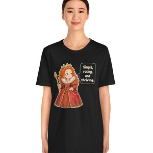 Elizabeth I Shirt, Strong Women Gift, Funny British History Tee for Renaissance Faire Fans, History Teachers and Theater Lovers image 2