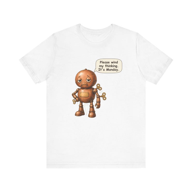 Clockwork Robot Shirt, Engineer Gift, Please Wind My Thinking It's Monday, Funny Tee for Coworkers, Robotics Teams and STEM Teachers image 1
