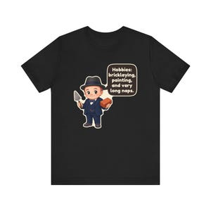 Winston Churchill Shirt, History Teacher Gift, Hobbies Bricklaying Painting and Very Long Naps, Funny Tee for History Buffs immagine 2