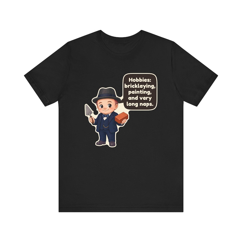 Winston Churchill Shirt, History Teacher Gift, Hobbies Bricklaying Painting and Very Long Naps, Funny Tee for History Buffs immagine 2
