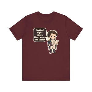 Camiseta del Capitán Wentworth, regalo del libro Persuasión, Esperó ocho años y luego escribió una carta, camiseta romántica clásica para clubes de lectura imagen 11