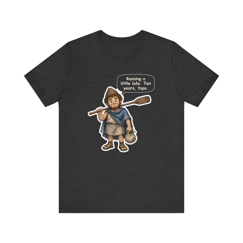 Odysseus Shirt, Classics Teacher Gift, Running a Little Late Ten Years Tops, Funny Greek Mythology Tee for Latin Teachers and Book Lovers image 6