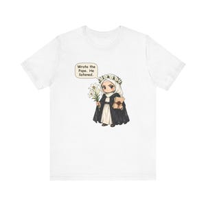Saint Catherine of Siena Shirt, Letter Writer Gift, Wrote the Pope He Listened, Tee for Strong Women, Activists, Confirmation and Pen Pals image 1