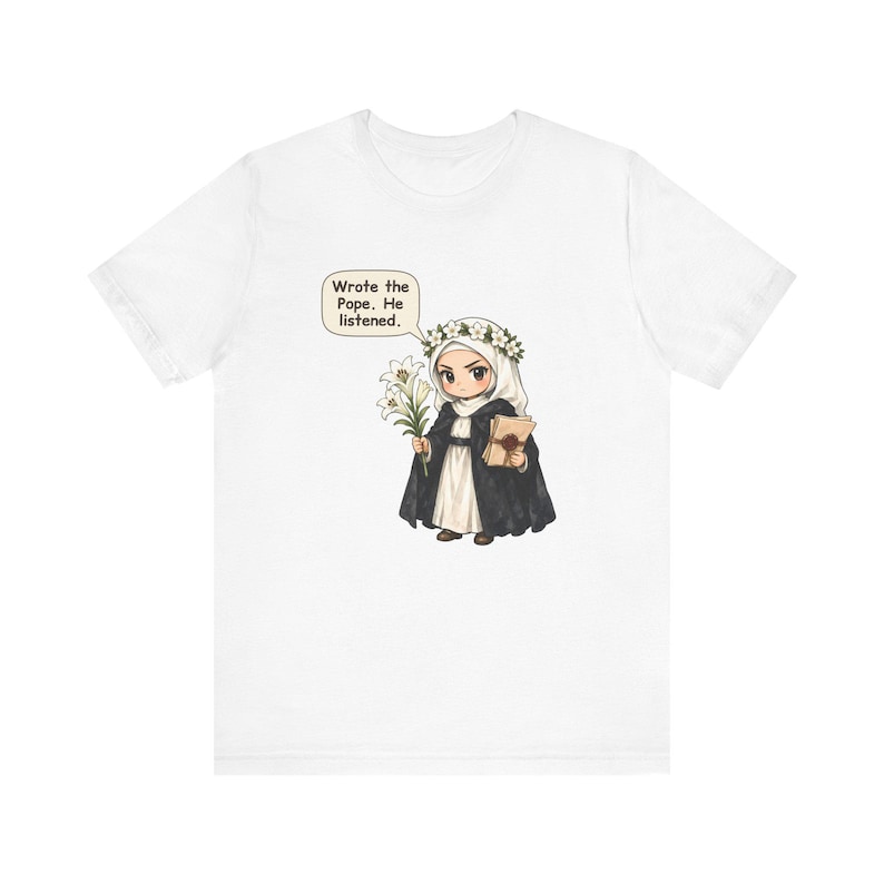 Saint Catherine of Siena Shirt, Letter Writer Gift, Wrote the Pope He Listened, Tee for Strong Women, Activists, Confirmation and Pen Pals image 1