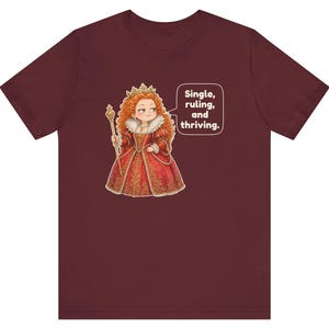 Elizabeth I Shirt, Strong Women Gift, Funny British History Tee for Renaissance Faire Fans, History Teachers and Theater Lovers image 8