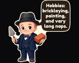 May include: A cartoon illustration of a child wearing a dark blue suit, a polka-dot bow tie, and a fedora. The child holds a metal trowel and a red brick. A speech bubble contains the text: Hobbies: bricklaying, painting, and very long naps.