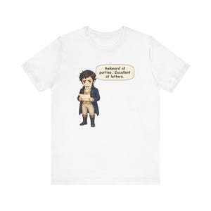 Mr. Darcy Shirt, Introvert Gift, Awkward at Parties Excellent at Letters, Funny Tee for Book Clubs, English Teachers and Romance Readers image 1
