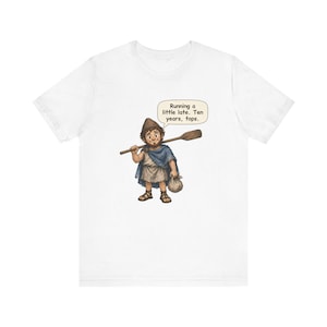 Odysseus Shirt, Classics Teacher Gift, Running a Little Late Ten Years Tops, Funny Greek Mythology Tee for Latin Teachers and Book Lovers image 1