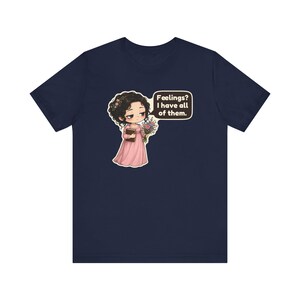 Marianne Dashwood Shirt, Sense and Sensibility Gift, Feelings I Have All of Them, Hopeless Romantic Tee for Book Clubs Bild 10
