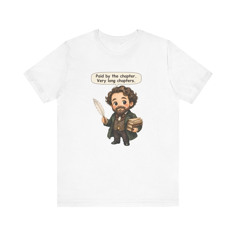 Charles Dickens Shirt, Librarian Gift, Paid by the Chapter Very Long Chapters, Tee for Book Clubs, English Teachers, Writers and Editors image 1