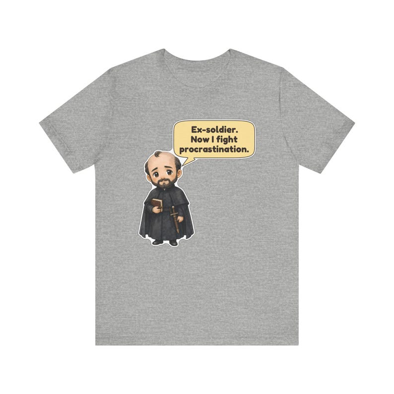Saint Ignatius of Loyola Shirt, Veteran Gift, Ex-Soldier Now I Fight Procrastination, Catholic Tee for Students and Retreats image 8