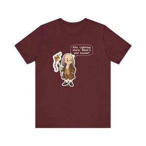 Benjamin Franklin Shirt, History Teacher Gift, Kite Lightning Storm What's Your Excuse, Funny Tee for Science Teachers and Electricians image 8