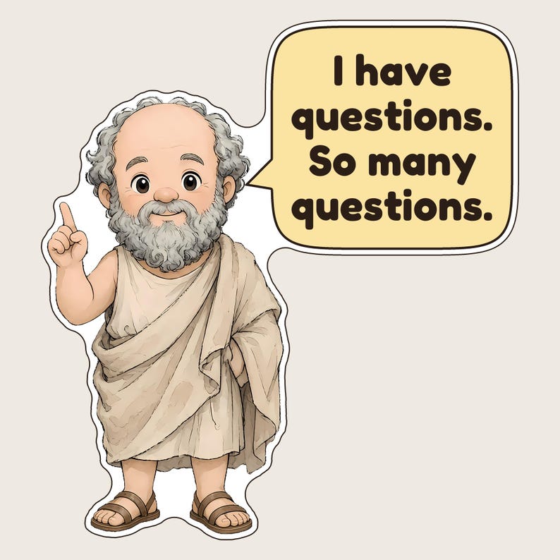May include: A sticker featuring a cartoon illustration of a bearded man in a beige toga and sandals, pointing upward with one finger. A yellow speech bubble attached to the side contains the black text: I have questions. So many questions.