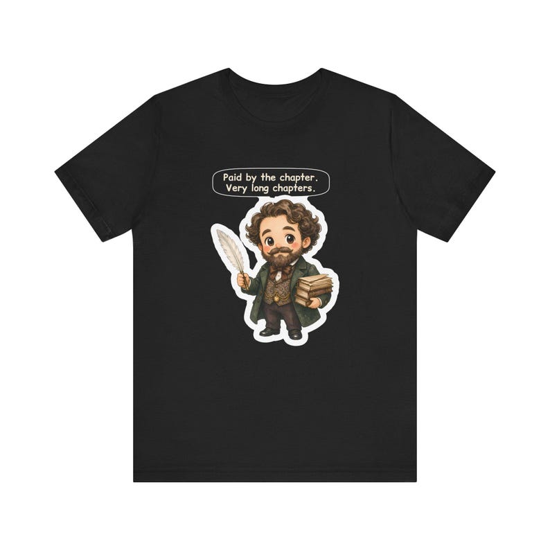 Charles Dickens Shirt, Librarian Gift, Paid by the Chapter Very Long Chapters, Tee for Book Clubs, English Teachers, Writers and Editors image 2
