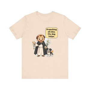 Saint Dominic de Guzman Shirt, Dog Lover Gift, Preaching All Day My Dog Helps, Catholic Tee for Pastors, Deacons and Pet Moms bild 6