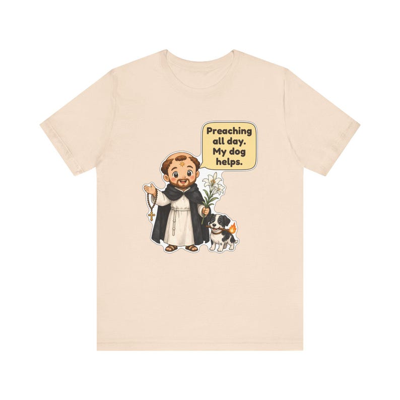 Saint Dominic de Guzman Shirt, Dog Lover Gift, Preaching All Day My Dog Helps, Catholic Tee for Pastors, Deacons and Pet Moms bild 6