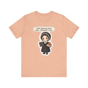 Saint Elizabeth Ann Seton Shirt, Teacher Gift, First American-Born Saint Homework's Due, Tee for Catholic Teachers and Homeschool Moms afbeelding 4