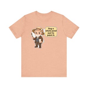 Camiseta de Claude Monet, regalo para jardineros, cavé un estanque entero solo para pintarlo, camiseta para profesores de arte, regalo para pintores impresionistas imagen 7