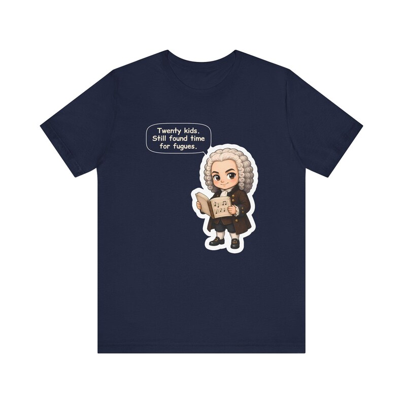 Johann Sebastian Bach Shirt, Organist Gift, Twenty Kids Still Found Time for Fugues, Tee for Church Musicians and Choir Directors image 7