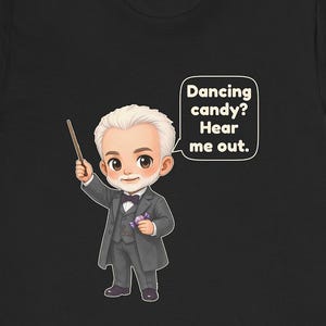 Pyotr Ilyich Tchaikovsky Shirt, Music Teacher Gift, Dancing Candy? Hear Me Out, Tee for Ballet Teachers, Conductors and Christmas Concerts bild 1