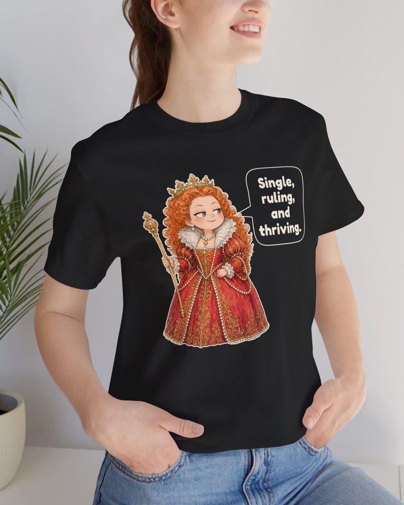 Elizabeth I Shirt, Strong Women Gift, Funny British History Tee for Renaissance Faire Fans, History Teachers and Theater Lovers image 3