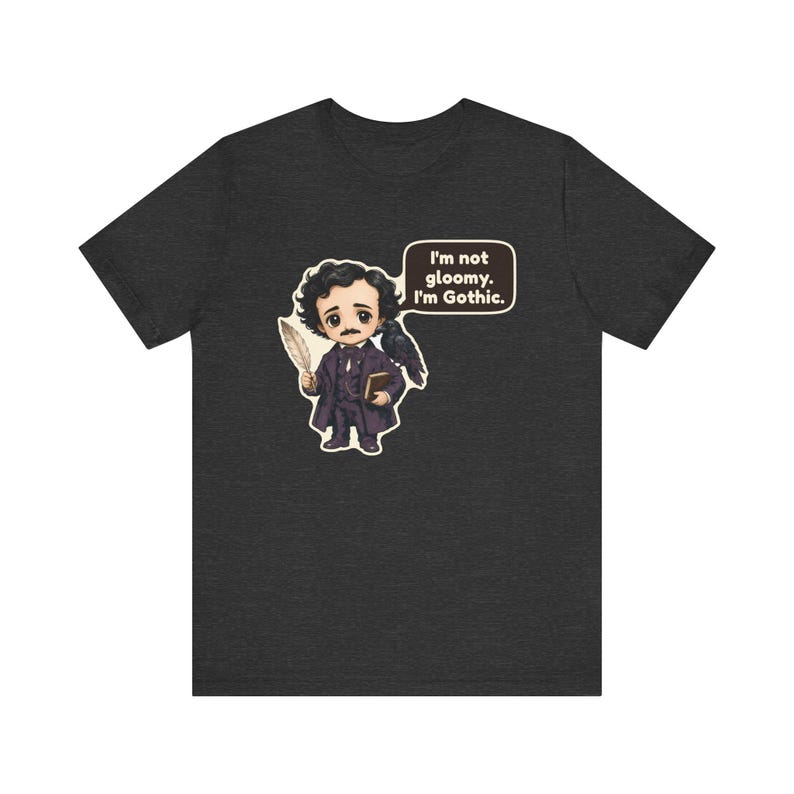 Edgar Allan Poe Shirt, Halloween Book Lover Gift, I'm Not Gloomy I'm Gothic, Gothic Literature Tee for Librarians image 9