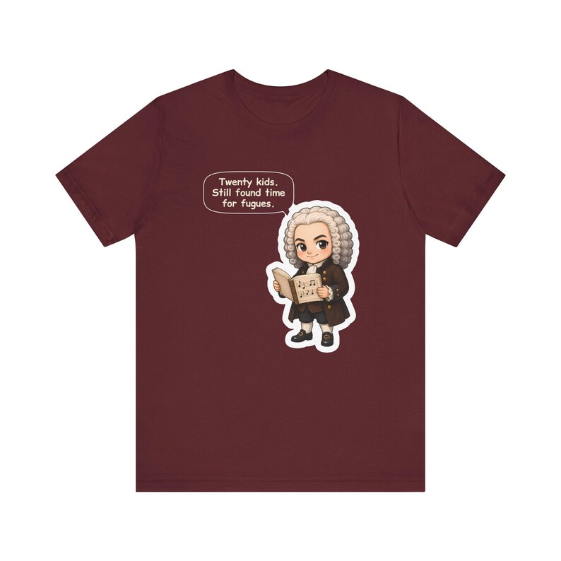 Johann Sebastian Bach Shirt, Organist Gift, Twenty Kids Still Found Time for Fugues, Tee for Church Musicians and Choir Directors image 8
