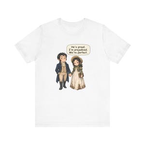 Mr. Darcy and Elizabeth Bennet Shirt, Book Lover Couples Gift, He's Proud I'm Prejudiced We're Perfect, Valentine's Day and Anniversary Tee bild 1