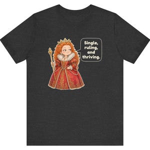 Elizabeth I Shirt, Strong Women Gift, Funny British History Tee for Renaissance Faire Fans, History Teachers and Theater Lovers image 7