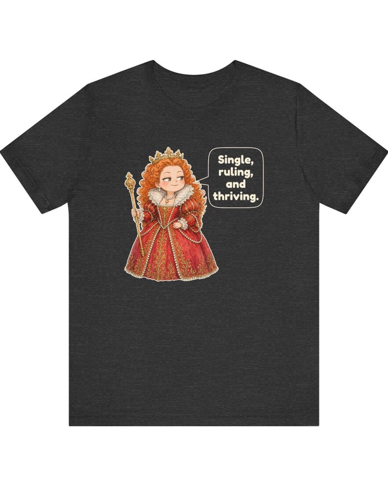 Elizabeth I Shirt, Strong Women Gift, Funny British History Tee for Renaissance Faire Fans, History Teachers and Theater Lovers image 7